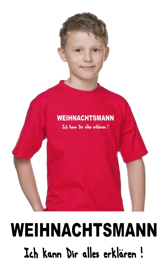 WEIHNACHTSMANN ! Ich kann Dir alles erklären X-MAS WEIHNACHTEN