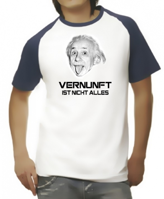 EINSTEIN T-SHIRT Vernunft ist nicht alles