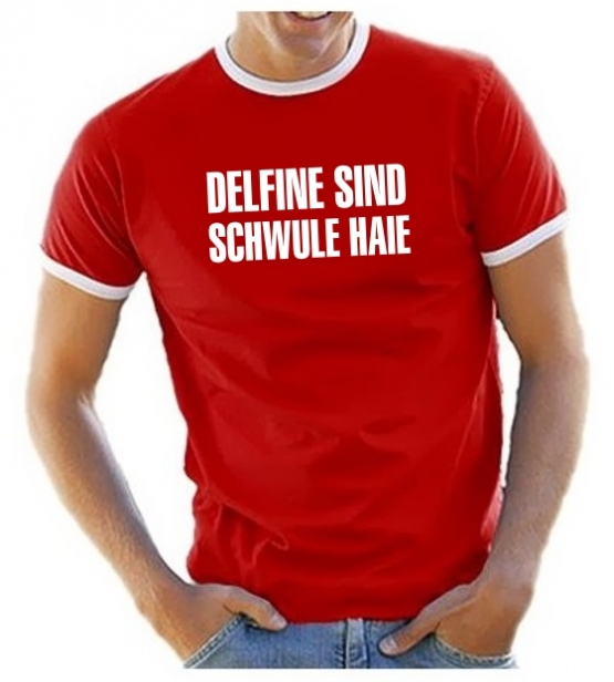 DELFINE SIND SCHWULE HAIE - RINGER T-SHIRT -