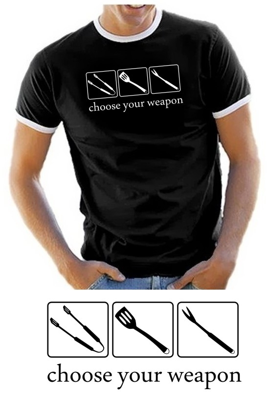 Choose your weapon T-SHIRT GRILLEN BBQ