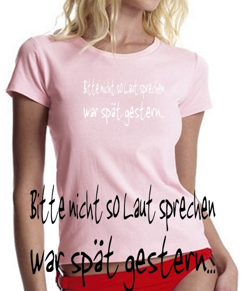 GIRLY Bitte nicht so laut sprechen... T-SHIRT