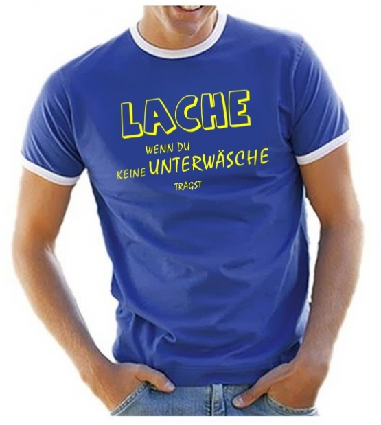 Lache wenn Du keine Unterwäsche trägts T-SHIRT