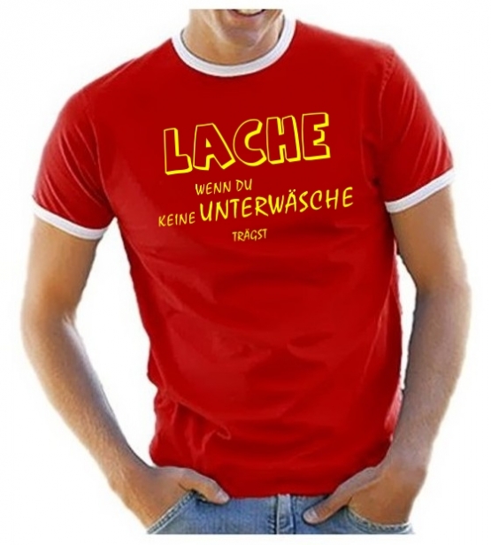 Lache wenn Du keine Unterwäsche trägts T-SHIRT