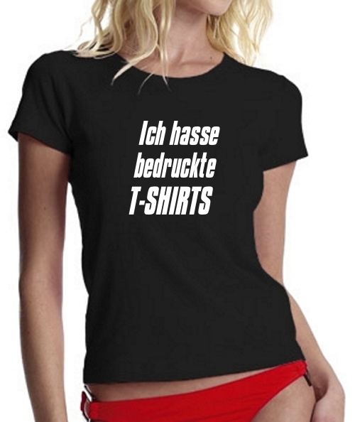 Ich hasse bedruckte T-SHIRTS - GIRLY TSHIRT