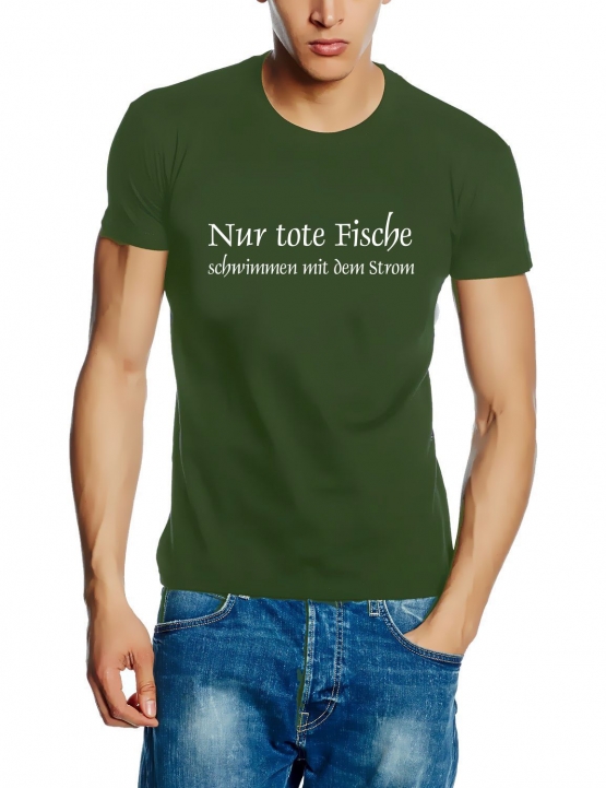 Nur tote Fische schwimmen mit dem Strom - T-SHIRT Herren