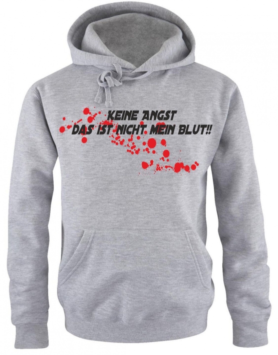 Keine Angst das ist nicht mein Blut ! HOODIE