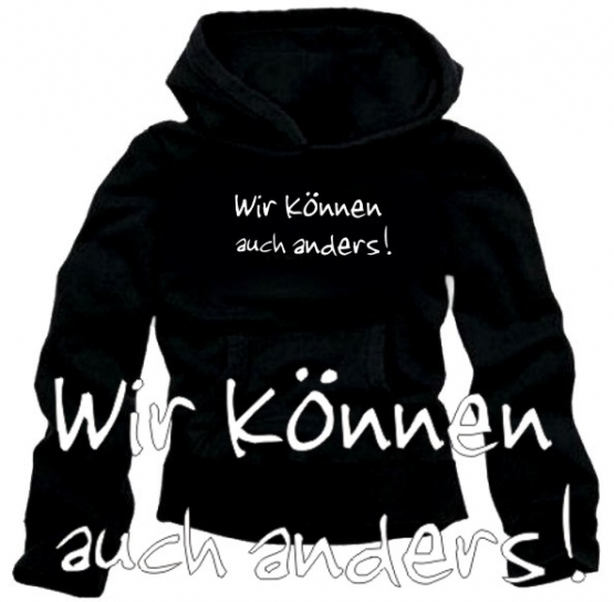 Wir können auch anders - Sweatshirt Hoodie Schw./weiss