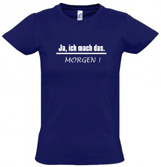 Ich mache das - MORGEN ! Kinder T-Shirt