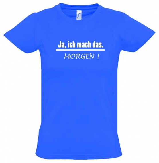 Ich mache das - MORGEN ! Kinder T-Shirt