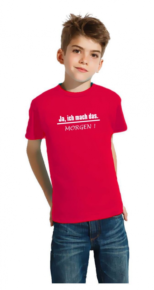 Ich mache das - MORGEN ! Kinder T-Shirt