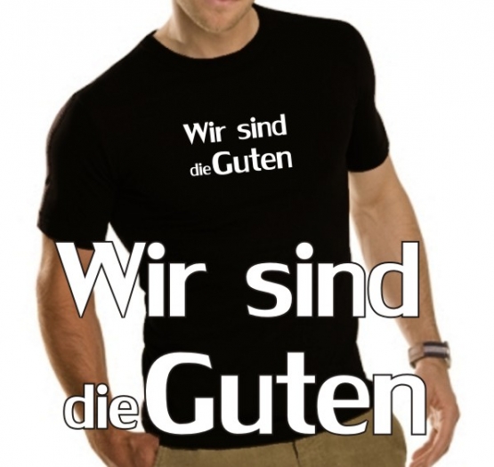 Wir sind die Guten