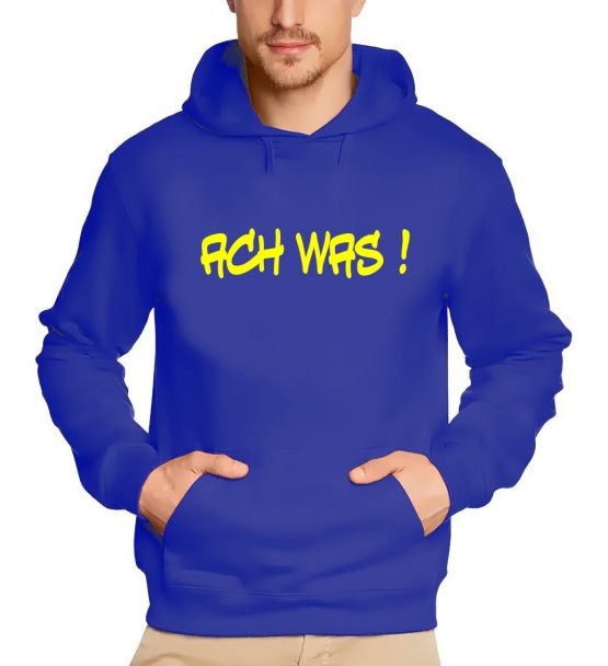 Ach was !  Sweatshirt mit Kapuze