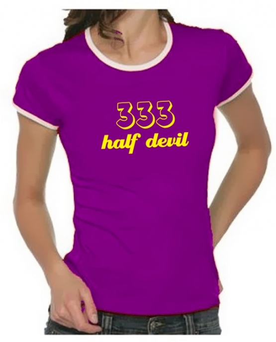 333 half devil -  Girly Ringer S M L XL