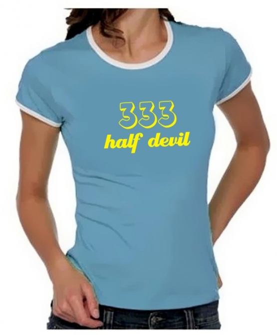 333 half devil -  Girly Ringer S M L XL