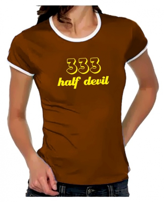 333 half devil -  Girly Ringer S M L XL