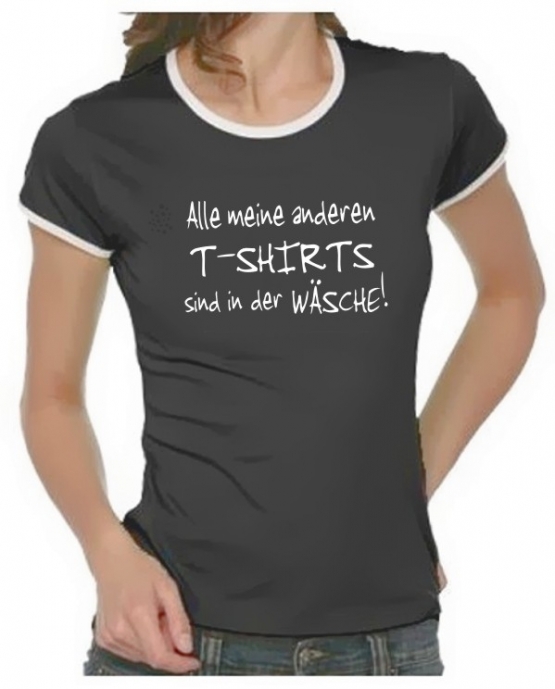 Alle meine anderen T-Shirt sind in der Wäsche - Girly Ringer T-S