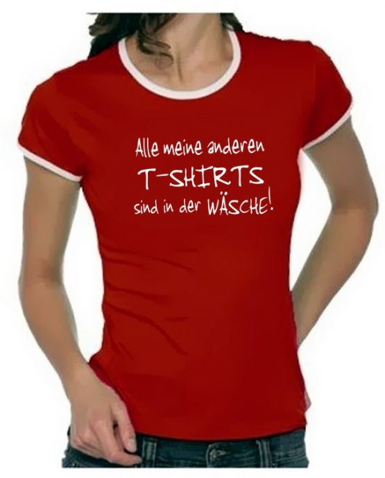 Alle meine anderen T-Shirt sind in der Wäsche - Girly Ringer T-S