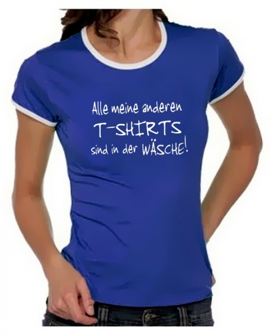 Alle meine anderen T-Shirt sind in der Wäsche - Girly Ringer T-S