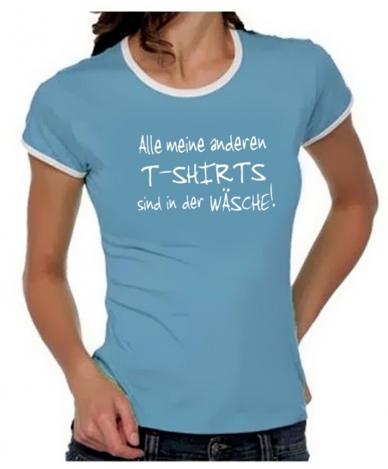 Alle meine anderen T-Shirt sind in der Wäsche - Girly Ringer T-S