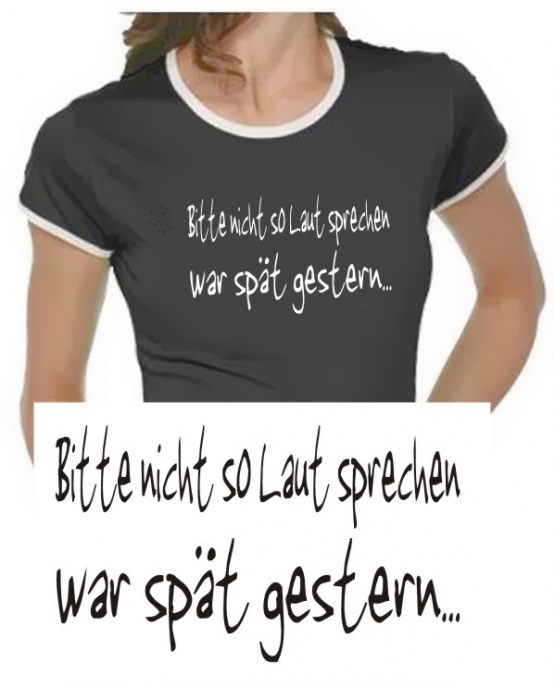 Bitte nicht so laut sprechen - war spät gestern ! Girly Ringer S