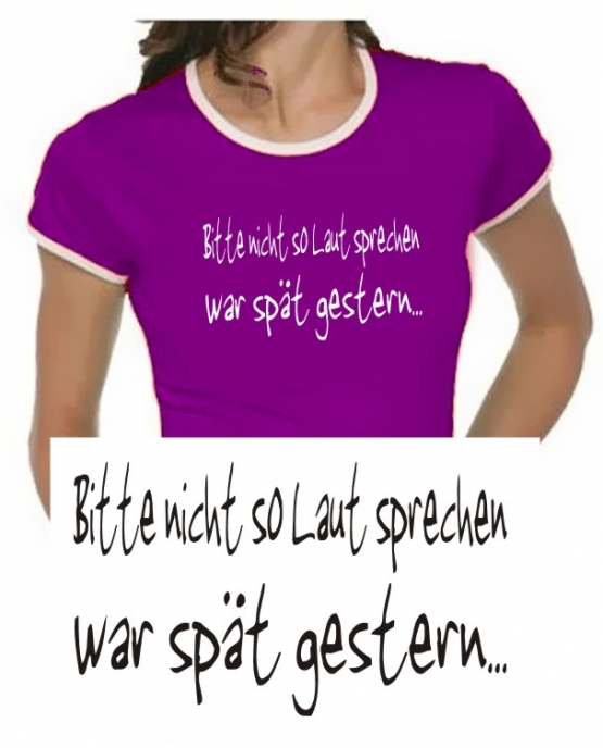 Bitte nicht so laut sprechen - war spät gestern ! Girly Ringer S