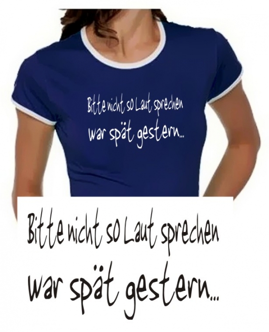 Bitte nicht so laut sprechen - war spät gestern ! Girly Ringer S