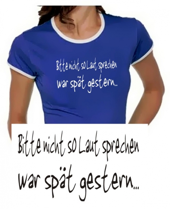 Bitte nicht so laut sprechen - war spät gestern ! Girly Ringer S