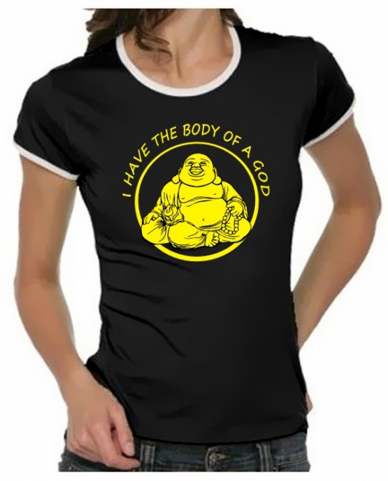 I HAVE THE BODY OF A GOD Girly Ringer S M L XL