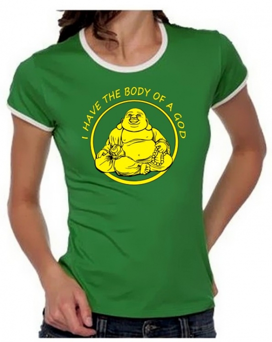 I HAVE THE BODY OF A GOD Girly Ringer S M L XL