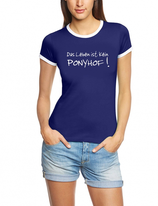 Das Leben ist kein Ponyhof ! Girly Ringer T-SHIRT