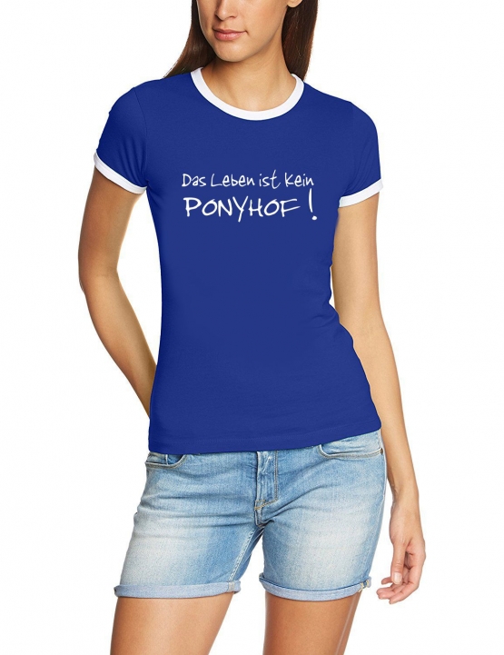 Das Leben ist kein Ponyhof ! Girly Ringer T-SHIRT