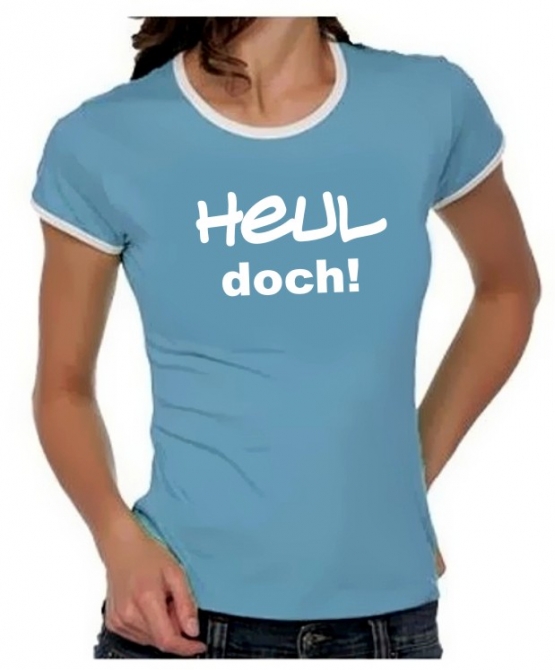 Heul doch Girly Ringer S M L XL T-SHIRT SHIRT