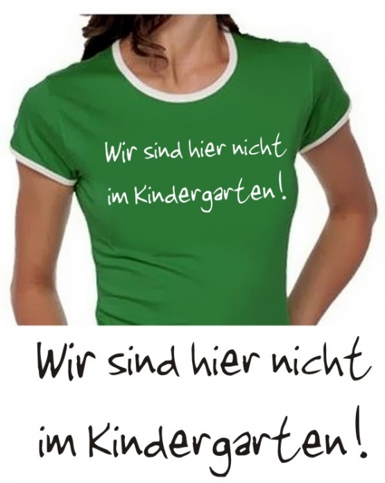 Wir sind hier nicht im Kindergarten - Damen TSHIRT