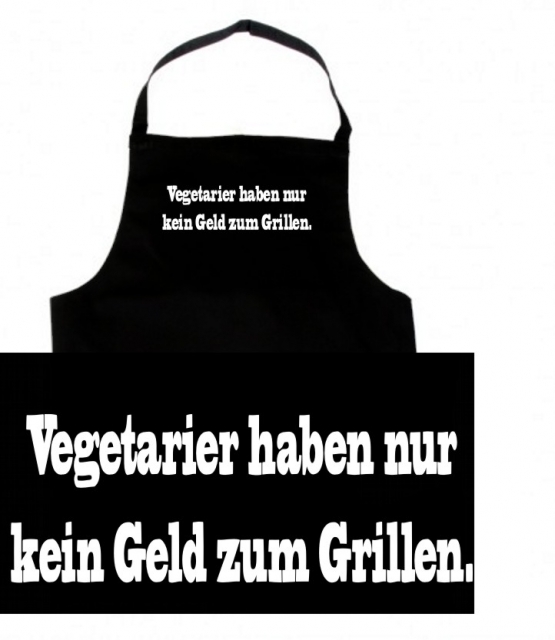 Vegetarier haben nur kein Geld zum Grillen GRILLSCHÜRZE