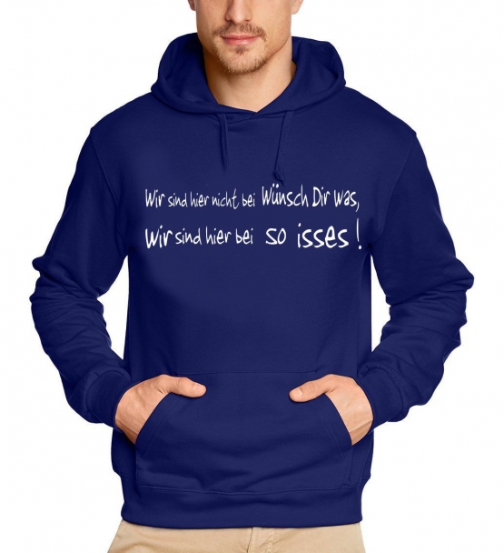 Wir sind hier nicht bei Wünsch dir was... HOODIE Sweatshirt