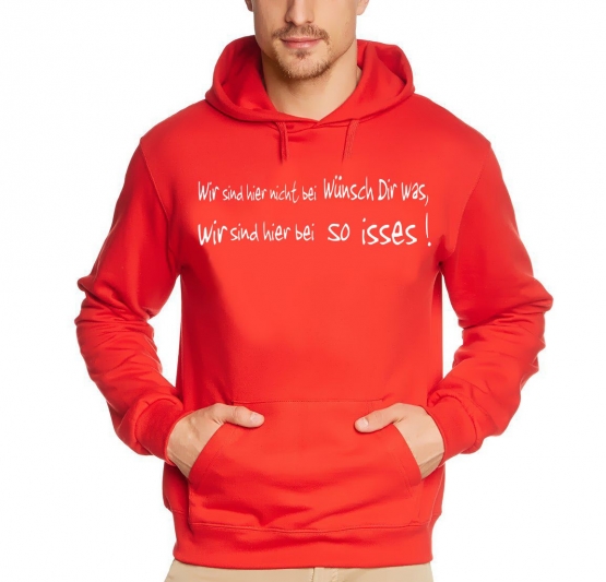 Wir sind hier nicht bei Wünsch dir was... HOODIE Sweatshirt