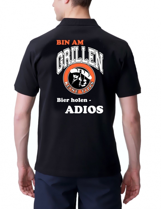 BIN AM GRILLEN - BIER HOLEN - ADIOS - POLOSHIRT Druck vorne + hi