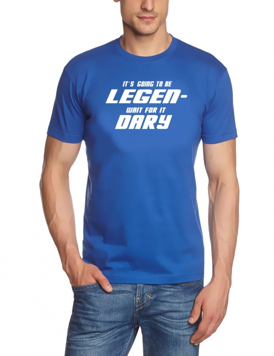 Its going to be LEGEN wait for it DARY - HIMYM - T-Shirt, vers.