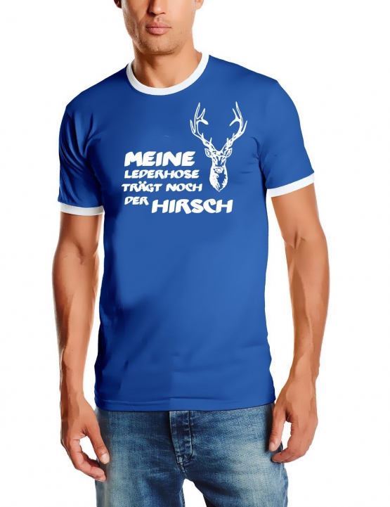 Meine Lederhose trägt noch der Hirsch ! Ringer T-Shirt S - XXL v