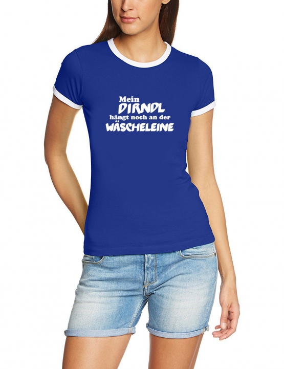 Mein Dirndl hängt noch an der Wäscheleine ! Damen Ringer T-Shirt