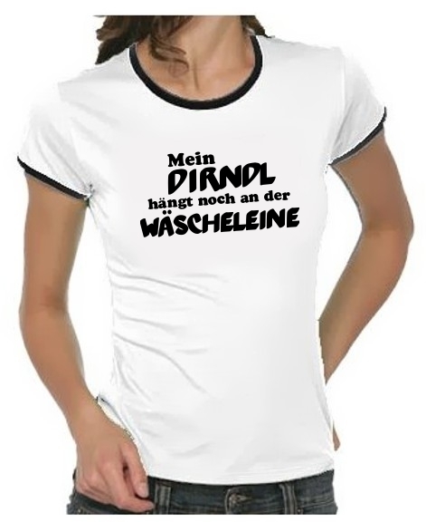 Mein Dirndl hängt noch an der Wäscheleine ! Damen Ringer T-Shirt