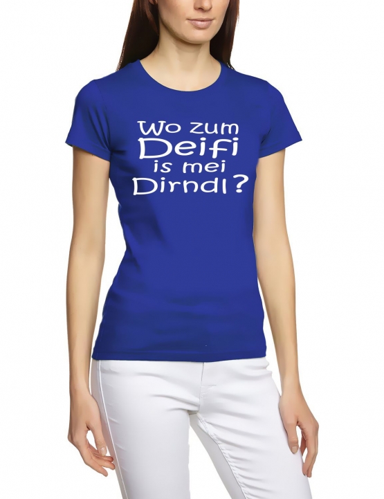 Wo zum DEIFI is mei DIRNDL ? Girly T-Shirt div. Farben S - XXL