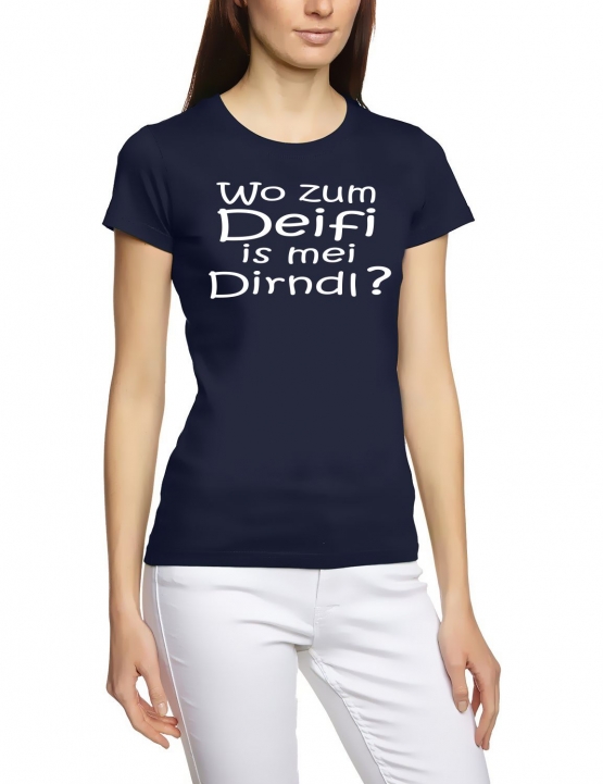 Wo zum DEIFI is mei DIRNDL ? Girly T-Shirt div. Farben S - XXL