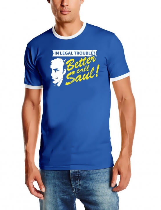 In legal troube ? Better call Saul ! RINGER T-Shirt div. Farben