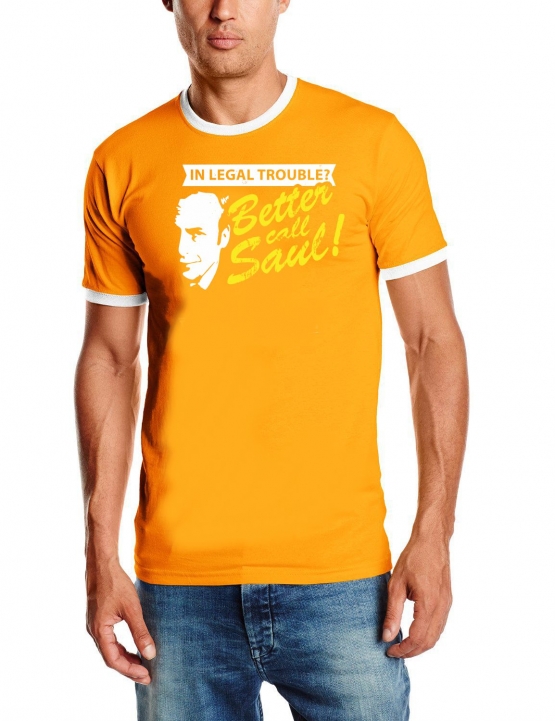 In legal troube ? Better call Saul ! RINGER T-Shirt div. Farben