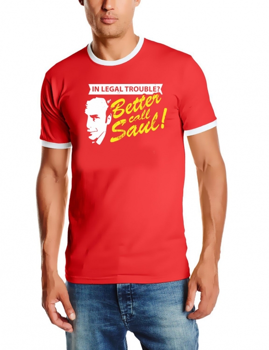 In legal troube ? Better call Saul ! RINGER T-Shirt div. Farben