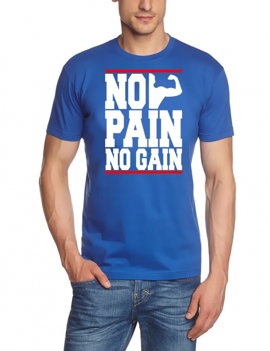 NO PAIN - NO GAIN !  T-Shirt div. Farben S M L XL 2XL 3XL 4XL 5X