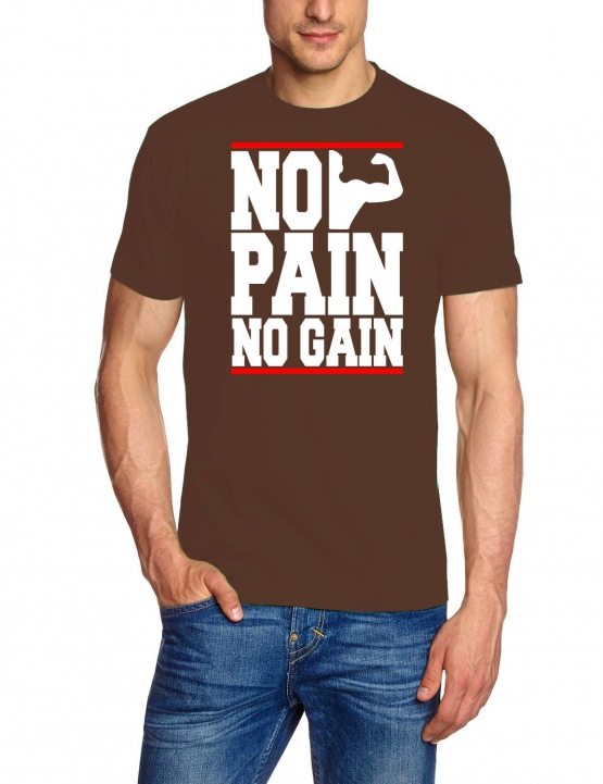 NO PAIN - NO GAIN !  T-Shirt div. Farben S M L XL 2XL 3XL 4XL 5X