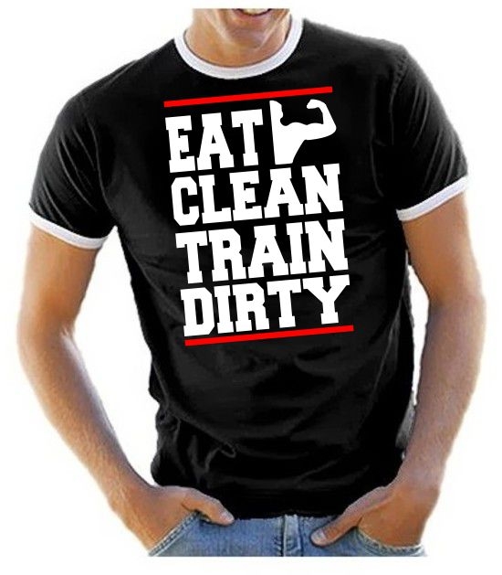 EAT CLEAN - TRAIN DIRTY ! Ringer T-Shirt div. Farben S M L XL 2X