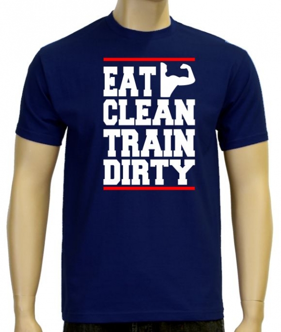 EAT CLEAN - TRAIN DIRTY ! T-Shirt Trainings Shirt S M L XL 2XL 3